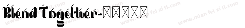 Blend Together字体转换